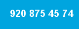 920 875 45 74